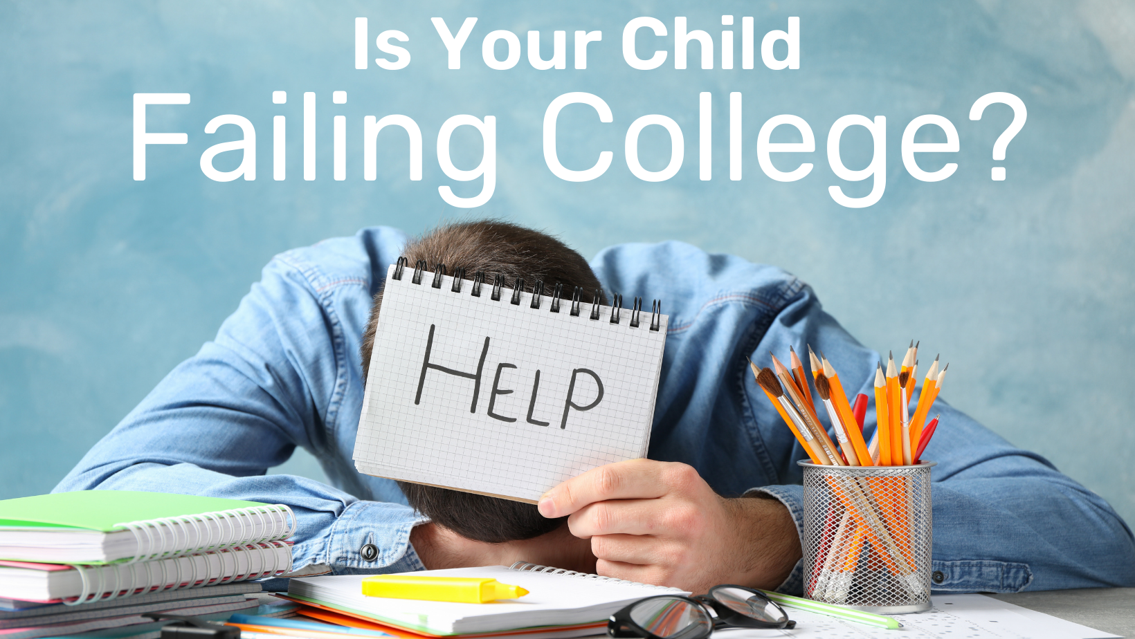 is your child failing college